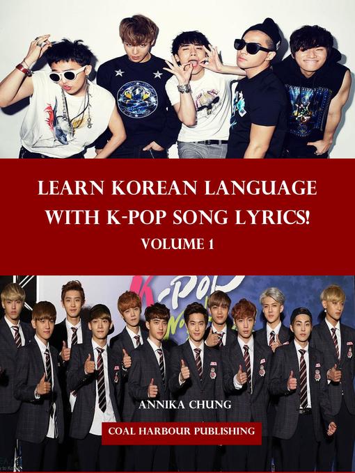 Title details for Learn Korean Language with K-pop Song Lyrics! Volume 1 by Annika Chung - Available